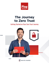 Ping-Journey-to-Zero-Trust