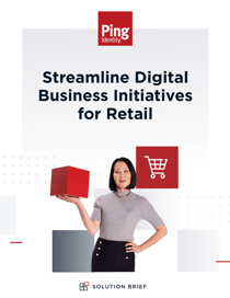 Ping-Streamline-Digital-Business-Initiatives-for-Retail-Cover
