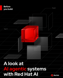 Before you build A look at AI agentic systems with Red Hat AI Thumb