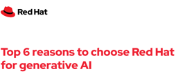 Top 6 reasons to choose Red Hat for generative AI Thumb